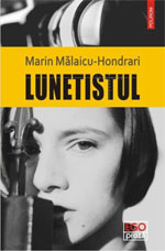 „Lunetistul“ (2013), de Marin Mălaicu-Hondrari